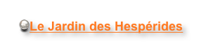 Le Jardin des Hespérides